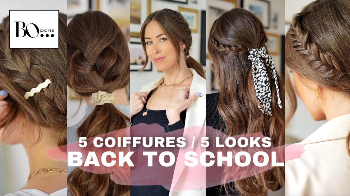 5 COIFFURES / 5 LOOKS  BACK TO SCHOOL